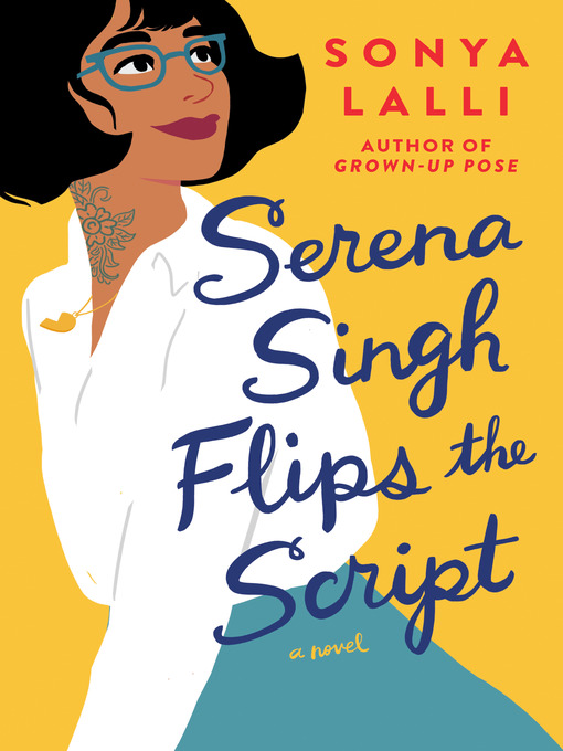 Title details for Serena Singh Flips the Script by Sonya Lalli - Wait list